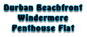 Durban Beachfront Windermere Penthouse Flat